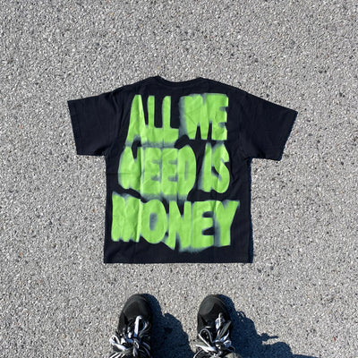All We Need Is Money T-Shirt - Unisex