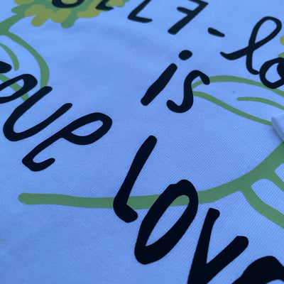 Self-Love Is True Love T-Shirt - Unisex