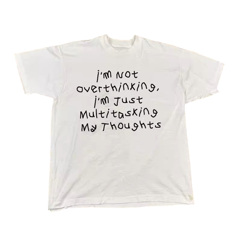 I´m Not Overthinking T-Shirt - Unisex