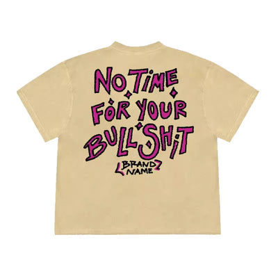 No Time For Shit T-Shirt - Unisex