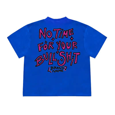 No Time For Shit T-Shirt - Unisex