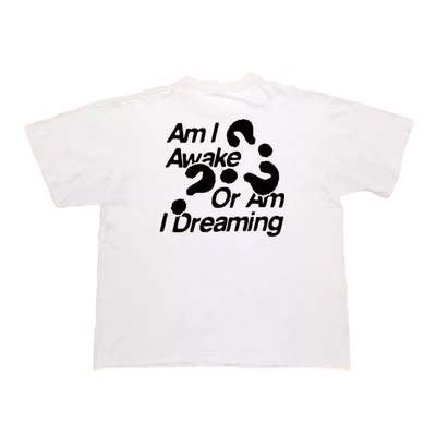 Am I Dreaming T-Shirt - Unisex