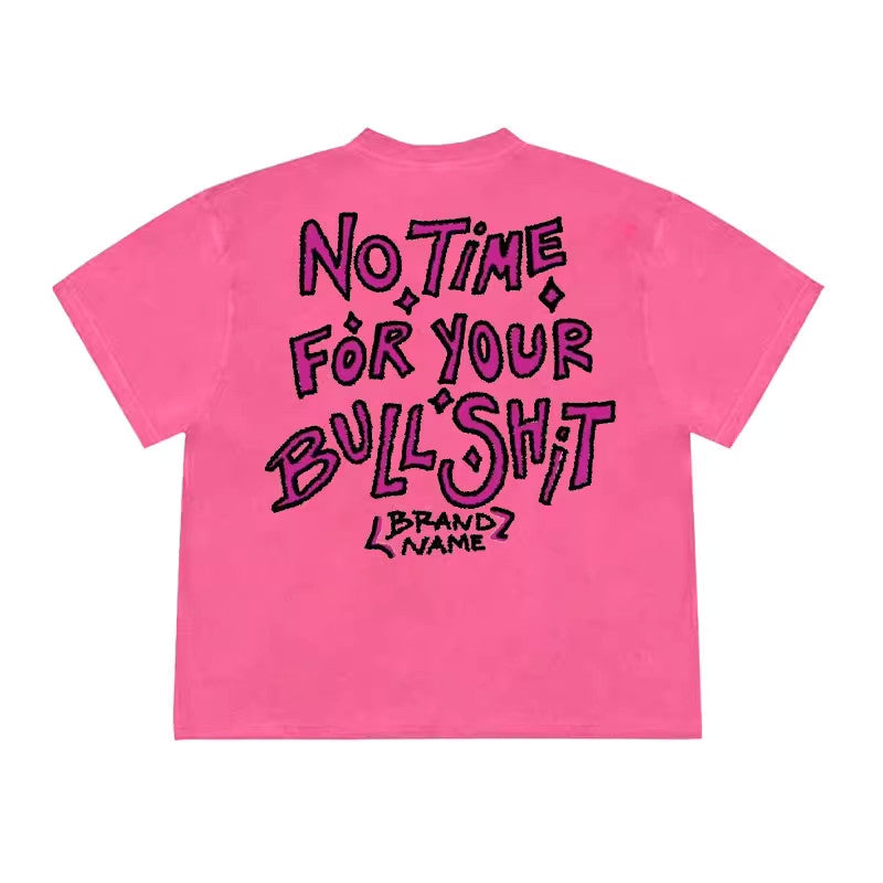 No Time For Shit T-Shirt - Unisex