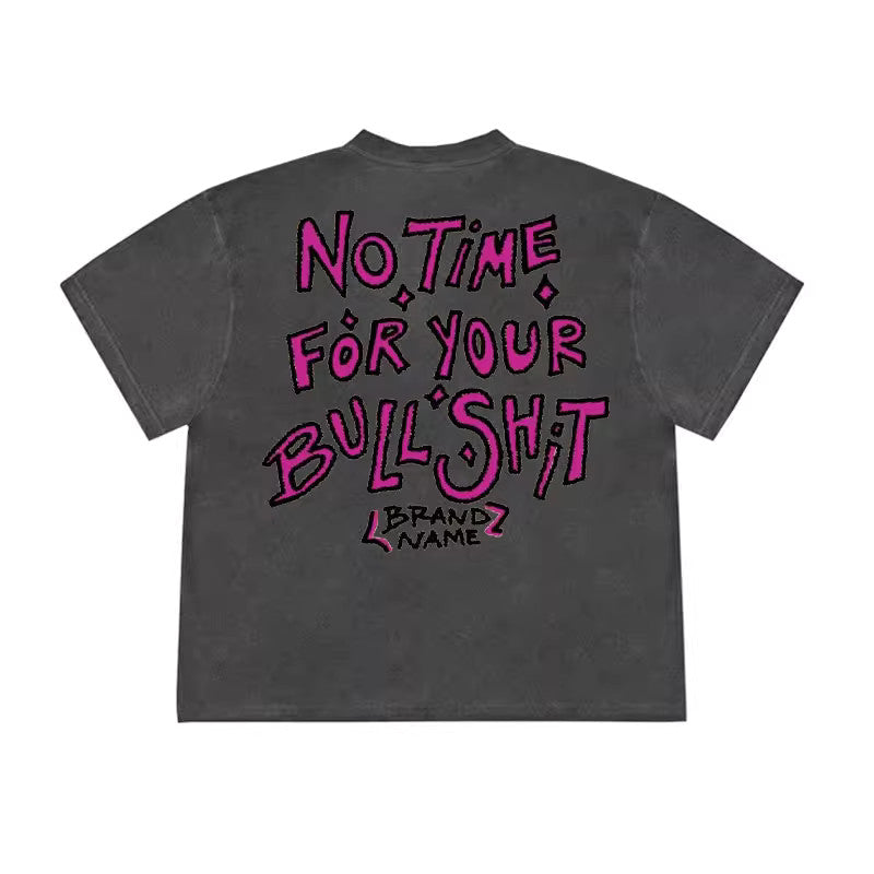 No Time For Shit T-Shirt - Unisex